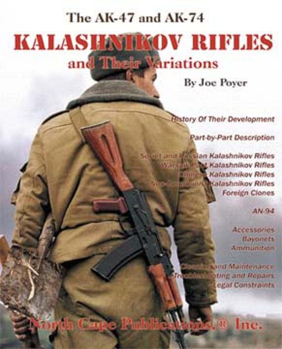 The AK-47 and AK-74 Kalashnikov Rifles and Their Variations