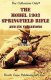 The Model 1903 Springfield Rifle and its Variations The Model 1903 Springfield Rifle and its Variations