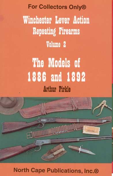 Winchester Lever Action Repeating Firearms Vol 2 Mod 1886 & 1892